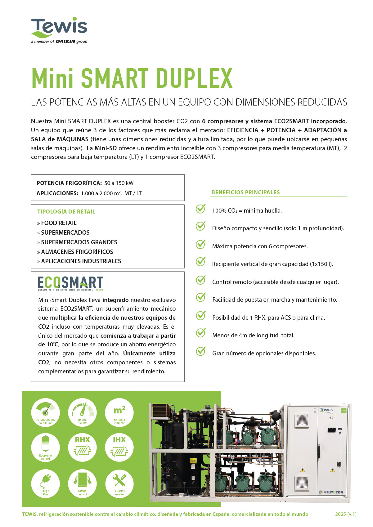 Mini-SD o Mini Smart Duplex. Una central compacta con CO2 y 6 compresores que incorpora ECO2SMART de serie. 