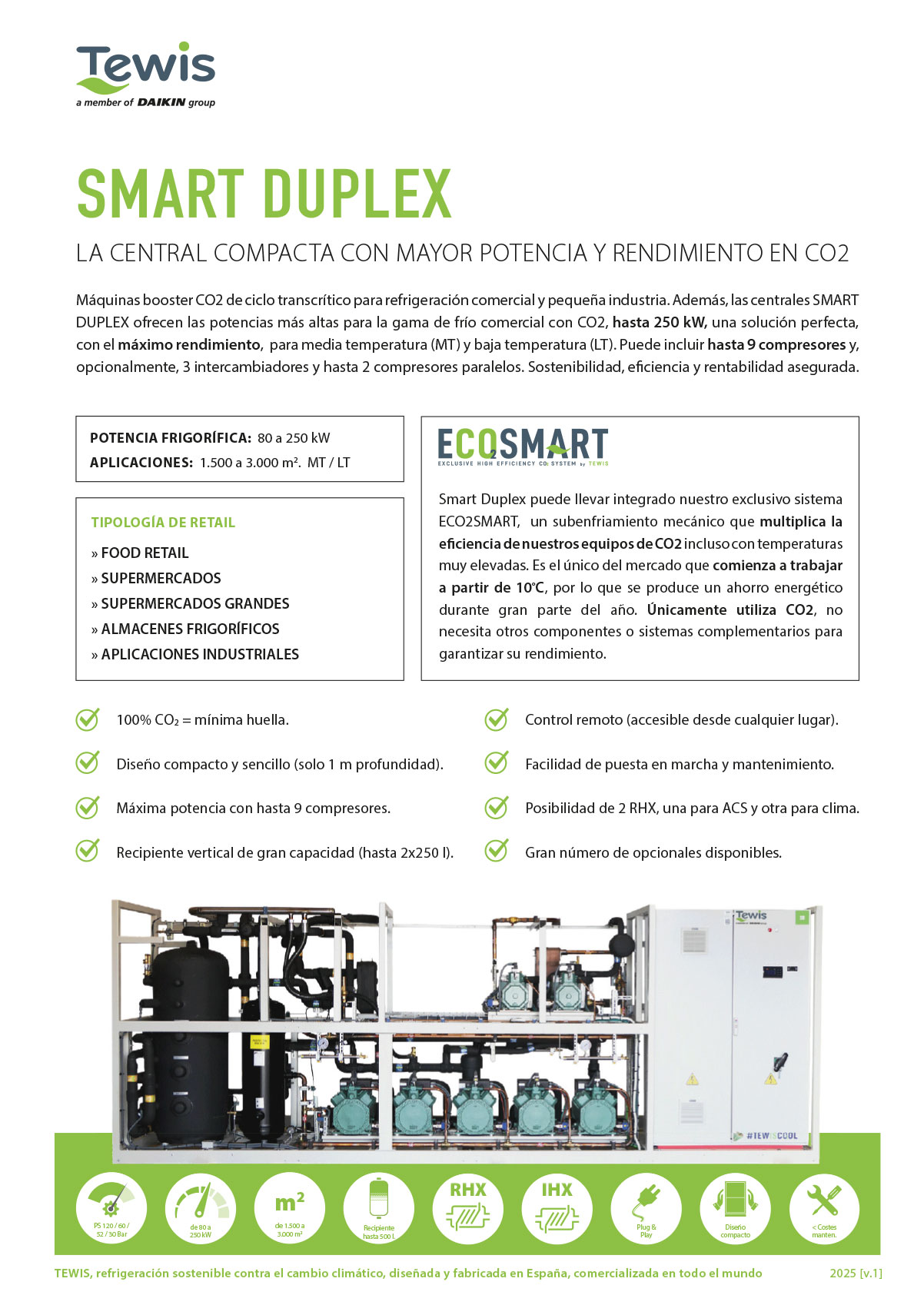 Smart Duplex de Tewis es la central compacta con CO2 con mayor potencia y rendimiento. hasta 250 kW de potencia para aplicaciones de hasta 3000 m2